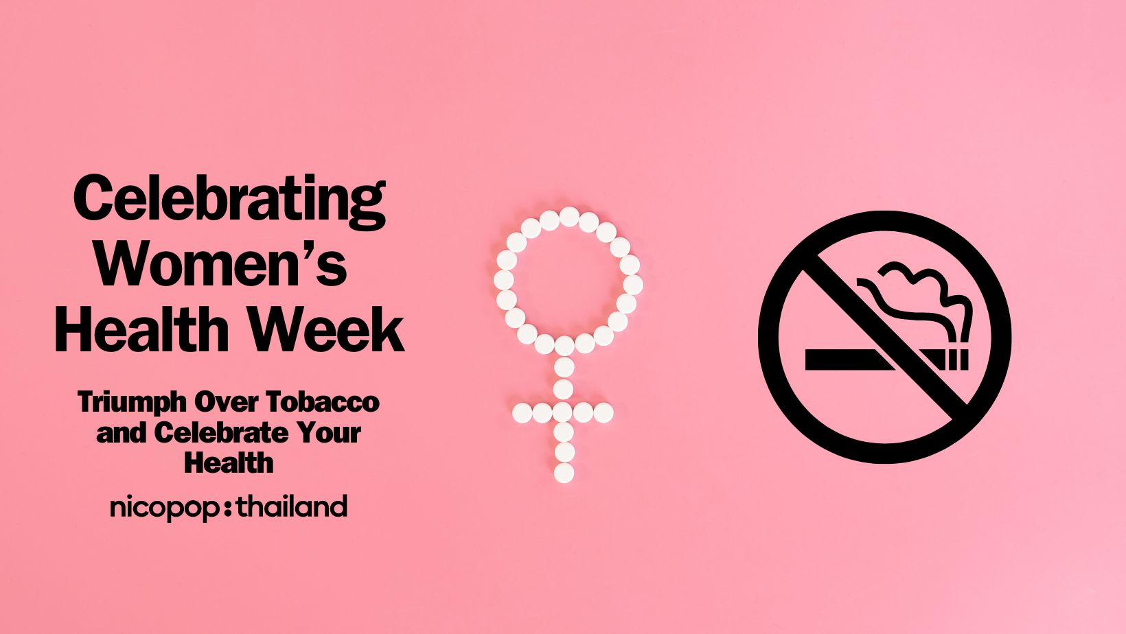 กราฟิกที่มีสัญลักษณ์ผู้หญิงและห้ามสูบบุหรี่บนพื้นหลังสีชมพูที่มีข้อความ “ฉลองสัปดาห์สุขภาพของผู้หญิง – ชัยชนะเหนือยาสูบและฉลองสุขภาพของคุณ”