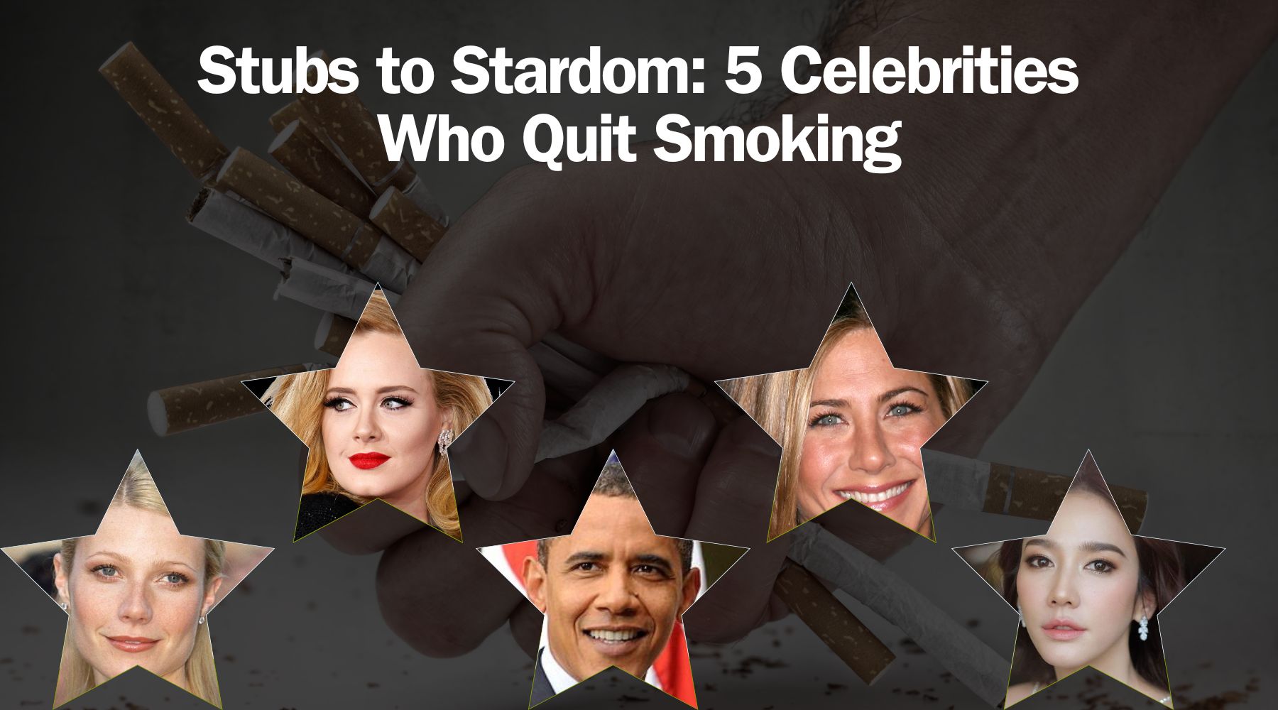 Collage of Jennifer Aniston, Adele, Gwyneth Paltrow, Barack Obama, and Aum Patcharapa Chaichua with a backdrop of crushed cigarettes.